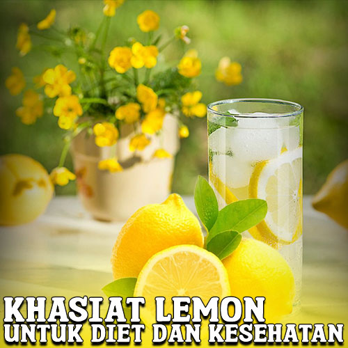 Lemon Berkhasiat untuk Kesehatan dan Diet