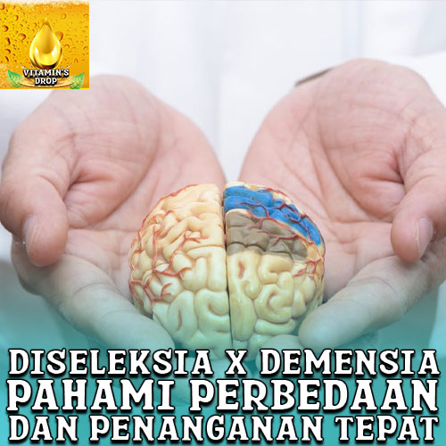 Diseleksia dan Demensia Perbedaannya dan penanganan Tepat