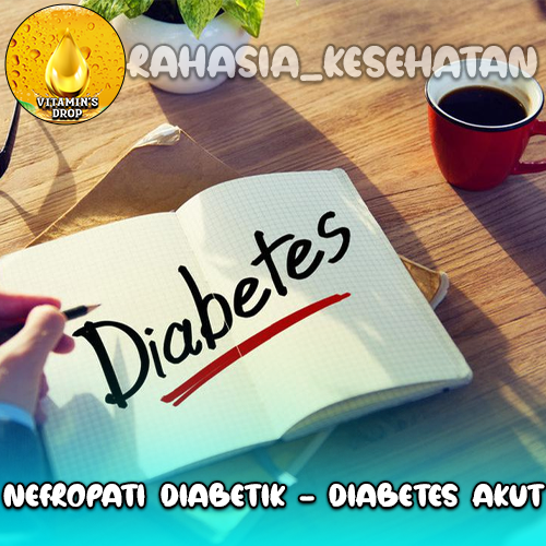 Nefropati Diabetik – Diabetes Akut dan Tahap Selanjutnya