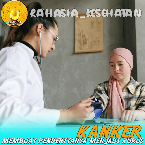 Kanker Membuat Penderitanya Menjadi Kurus ini Penyebabnya