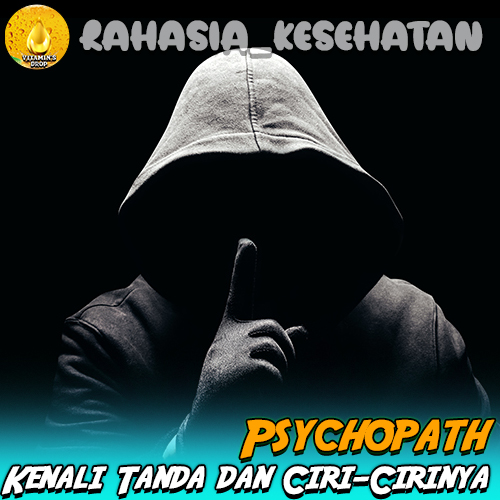 Psychopath > Kenali Tanda dan Ciri-Cirinya untuk Tetap Waspada