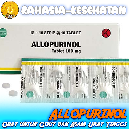 Allopurinol Obat untuk Mengatasi Gout dan Masalah Asam Urat