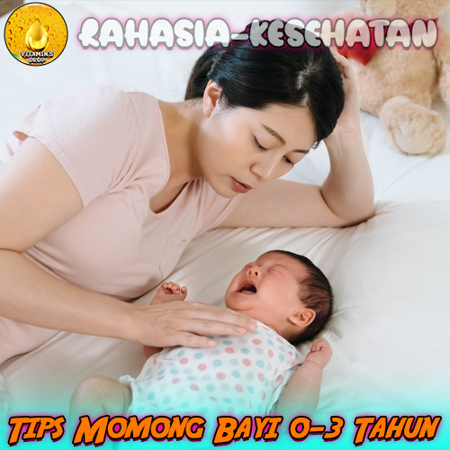 Tips Momong Bayi 0-3 Tahun: Panduan Praktis untuk Moms