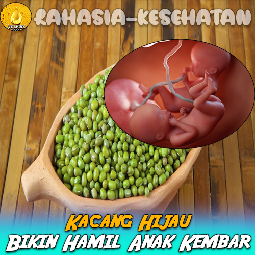 Kacang Hijau Bisa Bikin Hamil Anak Kembar, Mitos atau Fakta?