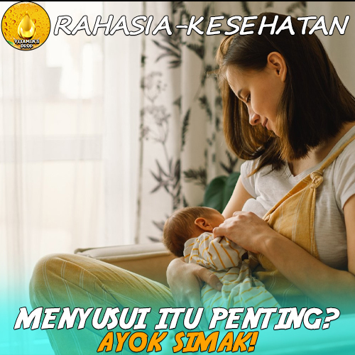 Menyusui Itu Penting? Ini Manfaatnya untuk Ibu dan Anak!