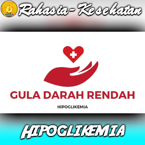 Hipoglikemia – Kenali Lebih Lanjut dan Pahami