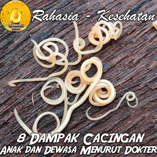 8 Dampak Cacingan: Simak yang Terjadi pada Anak dan Dewasa Menurut Dokter