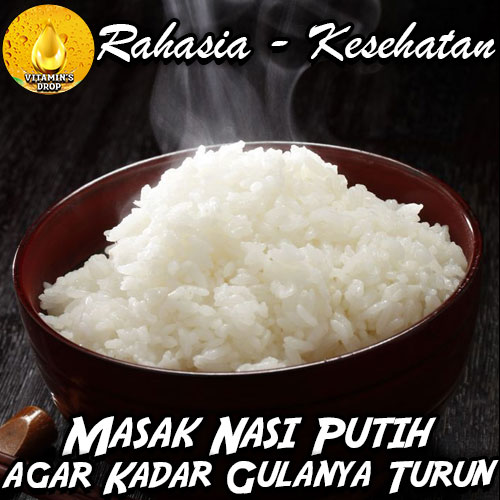 Simak Cara Masak Nasi Putih agar Kadar Gulanya Turun