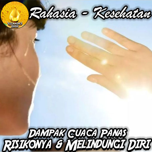 Dampak Cuaca Panas pada Kulit: Kenali Risikonya dan Cara Melindungi Diri