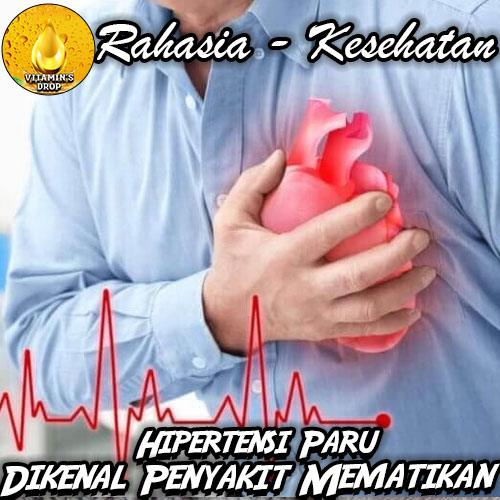 Hipertensi Paru, Penyakit Mematikan yang Kurang Dikenal